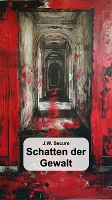 Schatten der Gewalt (eBook, ePUB) - Secure, J.W.