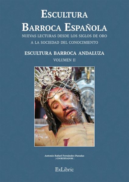 Escultura Barroca Española. Escultura Barroca Andaluza (eBook, ePUB)