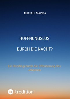 Hoffnungslos durch die Nacht? (eBook, ePUB) - Mainka, Michael