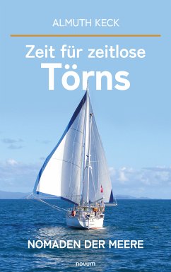 Zeit für zeitlose Törns (eBook, ePUB)