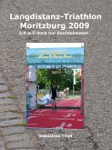 Langdistanz-Triathlon Moritzburg 2009 (eBook, ePUB)