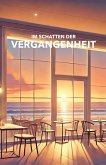 Im Schatten der Vergangenheit (eBook, ePUB)