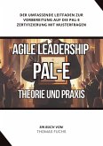 Agile Leadership (PAL-E): Theorie und Praxis (eBook, ePUB)