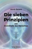 Die sieben Prinzipien oder Grundteile des Menschen (eBook, ePUB)