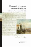 Construir el Estado e inventar la Nación (eBook, PDF)