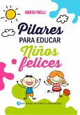 Pilares para educar niños felices (eBook, ePUB)