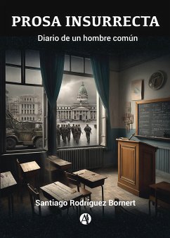 Prosa insurrecta (eBook, ePUB) - Bornert, Santiago Rodríguez