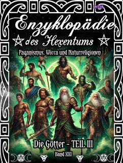 Enzyklopädie des Hexentums - Die Götter - TEIL III - Band 21 (eBook, ePUB) - Lysir, Frater