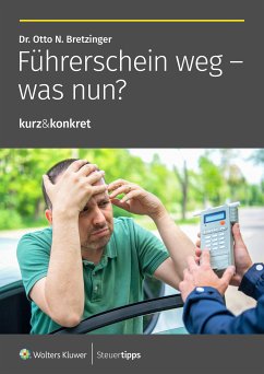 Führerschein weg - was nun? (eBook, ePUB) - Bretzinger, Otto N.