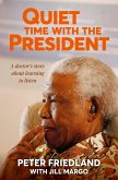 Quiet Time with The President (eBook, ePUB)