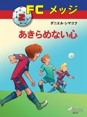 FCメッジ 2：あきらめない心 (eBook, ePUB)