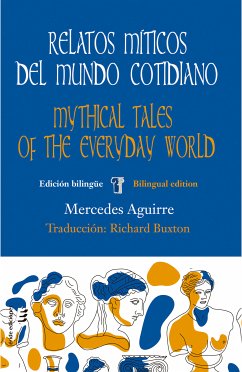 Relatos míticos del mundo cotidiano / Mythical tales of the everyday world (eBook, ePUB) - Aguirre Castro, Mercede