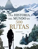 Una historia del mundo en 500 rutas (eBook, ePUB)