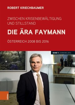 Zwischen Krisenbewältigung und Stillstand. Die Ära Faymann (eBook, PDF) - Kriechbaumer, Robert