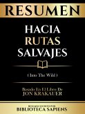 Resumen - Hacia Rutas Salvajes (Into The Wild) - Basado En El Libro De Jon Krakauer (eBook, ePUB)