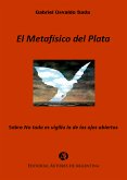 El metafísico del Plata (eBook, ePUB)