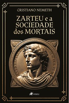 Zarteu e a Sociedade dos Mortais (eBook, ePUB) - Nemeth, Cristiano