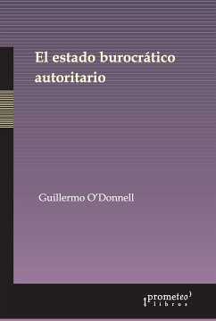 El estado burocrático autoritario (eBook, PDF) - O'Donnell, Guillermo