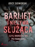 Barliet i nieżywa służąca, czyli morderstwo po francusku (eBook, ePUB)