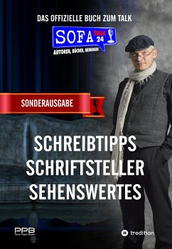 SofaTalk24 - Die SONDERAUSGABE zum offiziellen Buch, Schreibratgeber, Schreibübungen, Wissenswertes rund ums Buch, BestOf Interviews (eBook, ePUB) - Payne, Perry