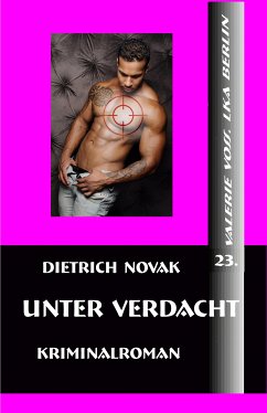 Unter Verdacht (eBook, ePUB) - Novak, Dietrich