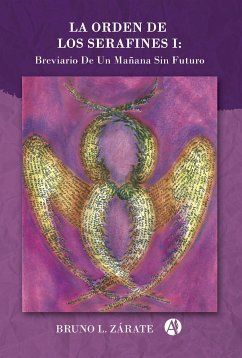 La orden de Los Serafines I (eBook, ePUB) - Zárate, Bruno L.