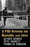 3 FBI Krimis im Bundle Juli 2024 (eBook, ePUB)