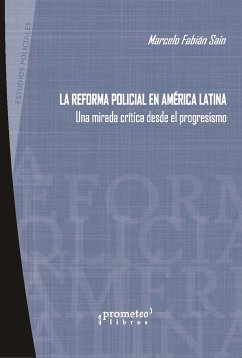 La reforma policial en América Latina (eBook, PDF) - Saín, Marcelo Fabián