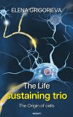 The Life sustaining trio (eBook, ePUB) The Life sustaining trio (eBook, ePUB)