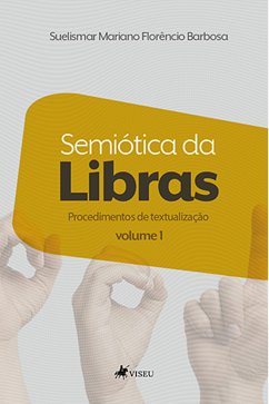 Semiótica da Libras (eBook, ePUB) - Barbosa, Suelismar Mariano Florêncio