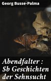 Abendfalter : Geschichten der Sehnsucht (eBook, ePUB)