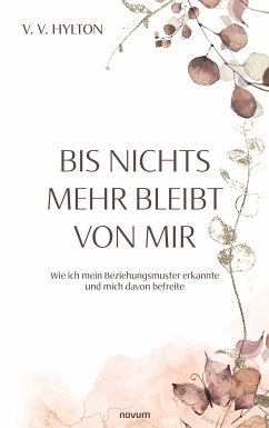 Bis nichts mehr bleibt von mir (eBook, ePUB)