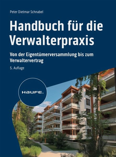 Handbuch für die Verwalterpraxis (eBook, ePUB) Handbuch für die Verwalterpraxis (eBook, ePUB)