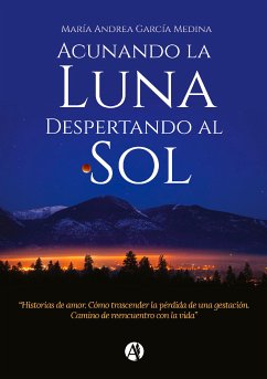 Acunando la luna (eBook, ePUB) - García Medina, María Andrea