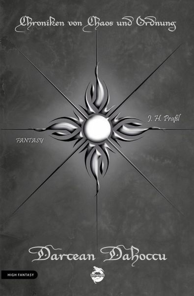 Chroniken von Chaos und Ordnung. Band 7: Darcean Dahoccu (eBook, ePUB) Chroniken von Chaos und Ordnung. Band 7: Darcean Dahoccu (eBook, ePUB)