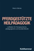 Pferdgestützte Heilpädagogik (eBook, ePUB)