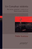 Un Comahue violento (eBook, PDF)