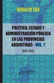 Política, Estado y administración pública en las provincias argentinas : 1976-2015 (eBook, PDF)