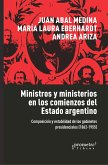 Ministros y ministerios en los comienzos del Estado argentino (eBook, PDF)