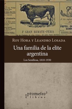 Una familia de la elite argentina (eBook, PDF) - Hora, Roy; Losada, Leandro