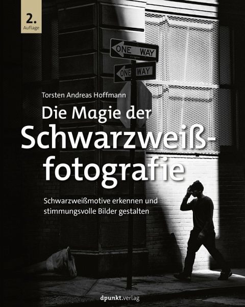 Die Magie der Schwarzweißfotografie (eBook, ePUB) Die Magie der Schwarzweißfotografie (eBook, ePUB)