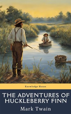 The Adventures of Huckleberry Finn (eBook, ePUB) - Twain, Mark; house, knowledge