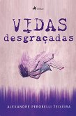 Vidas Desgraçadas (eBook, ePUB)