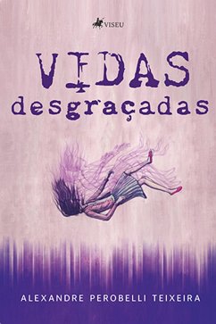 Cover Vidas Desgrac¸adas (eBook, ePUB)