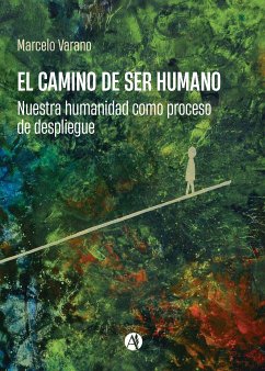 El camino de ser humano (eBook, ePUB) - Varano, Marcelo