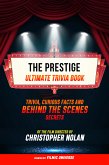 The Prestige - Ultimate Trivia Book: Trivia, Curious Facts And Behind The Scenes Secrets Of The Film Directed By Christopher Nolan (eBook, ePUB)