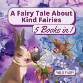 A Fairy Tale About Kind Fairies