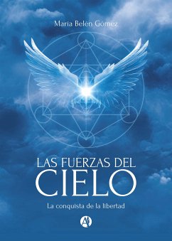 Las Fuerzas del Cielo (eBook, ePUB) - Gómez, María Belén