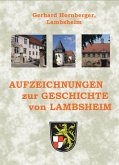 Aufzeichnungen zur Geschichte von Lambsheim (eBook, ePUB)