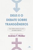 Deus e o debate sobre transgêneros (eBook, ePUB)